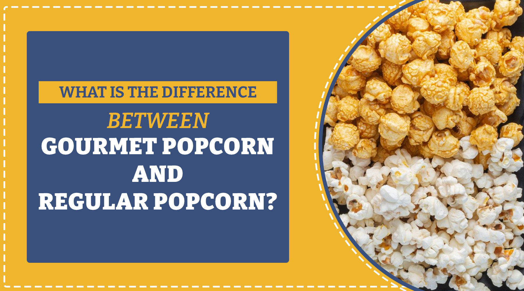 Gourmet popcorn vs regular popcorn