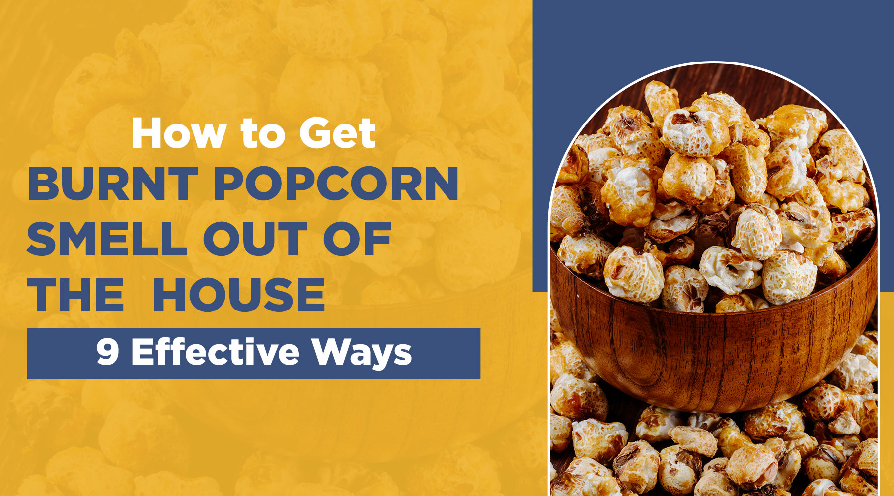 How to get burnt popcorn smell out of house