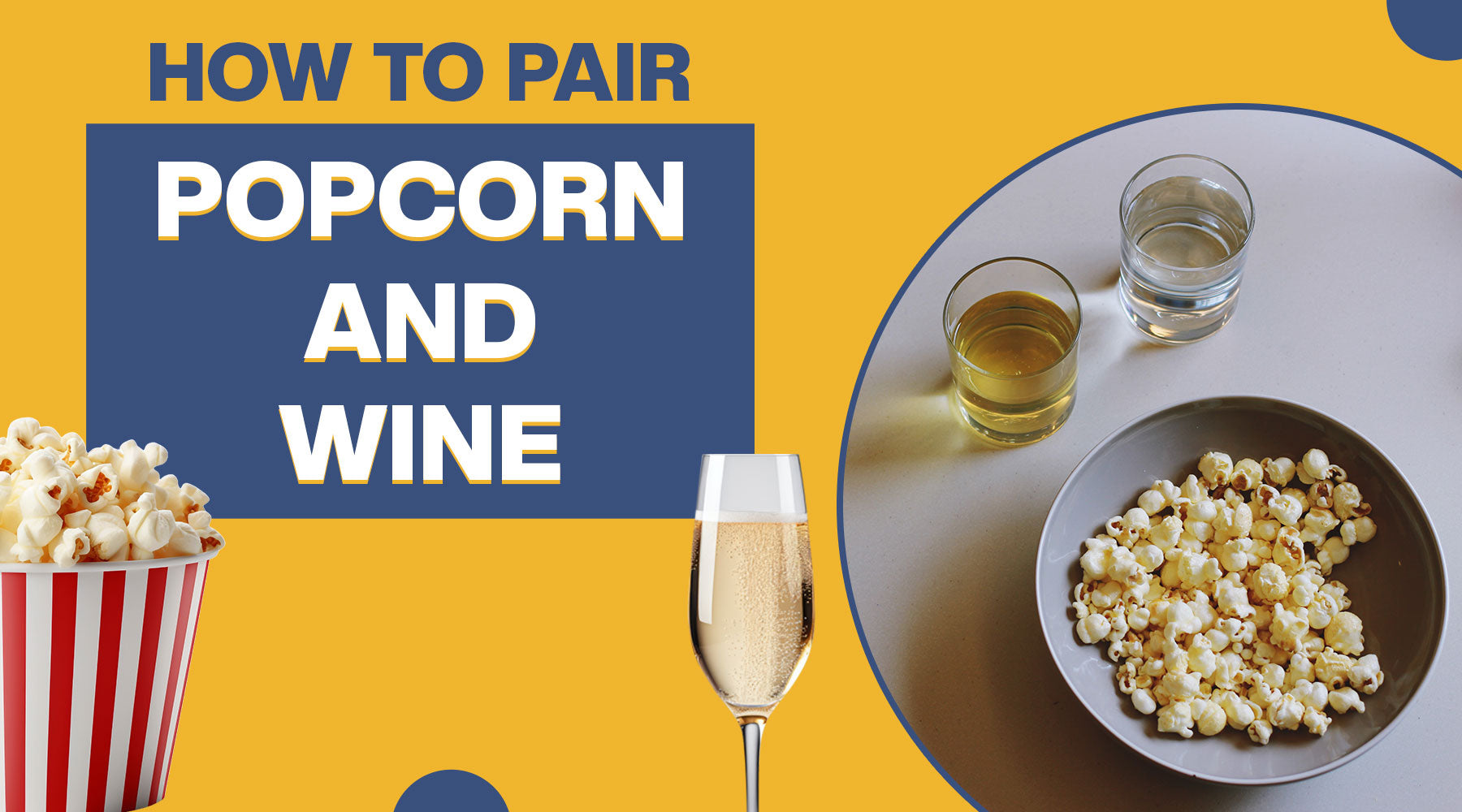 Popcorn and wine