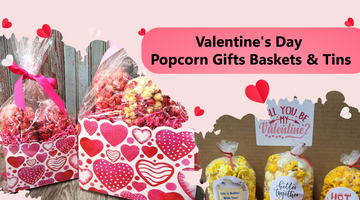 Valentine's popcorn gift baskets and tins